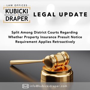 Split Among District Courts Regarding Whether Property Insurance Presuit Notice Requirement Applies Retroactively