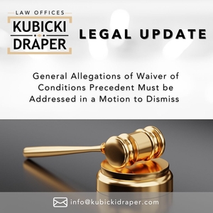 General Allegations of Waiver of Conditions Precedent Must be Addressed in a Motion to Dismiss