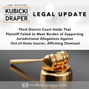 Third District Court Holds That Plaintiff Failed to Meet Burden of Supporting Jurisdictional Allegations Against Out-of-State Insurer, Affirming Dismissal