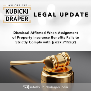 Dismissal Affirmed When Assignment  of Property Insurance Benefits Fails to  Strictly Comply with § 627.7152(2)